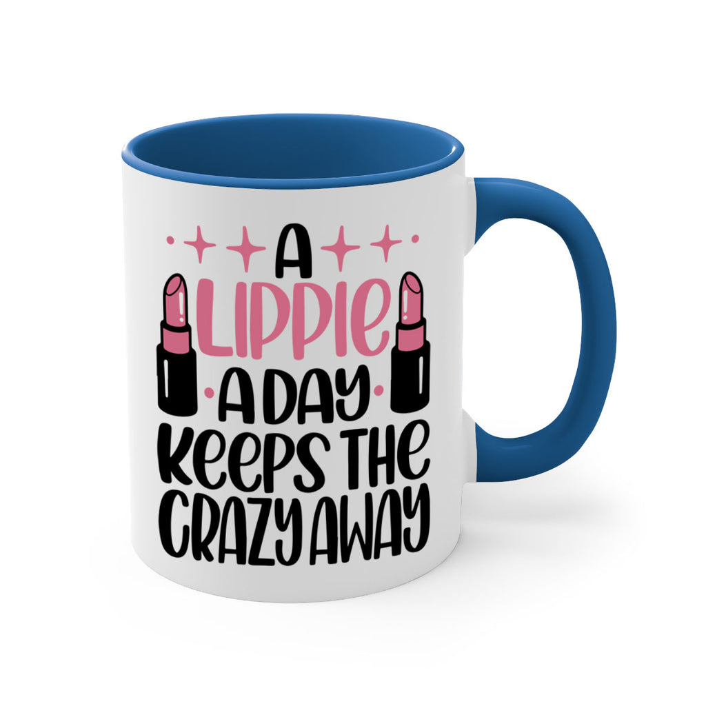 A Lippie A Day Keeps The Crazy Away Style 150#- makeup-Mug / Coffee Cup