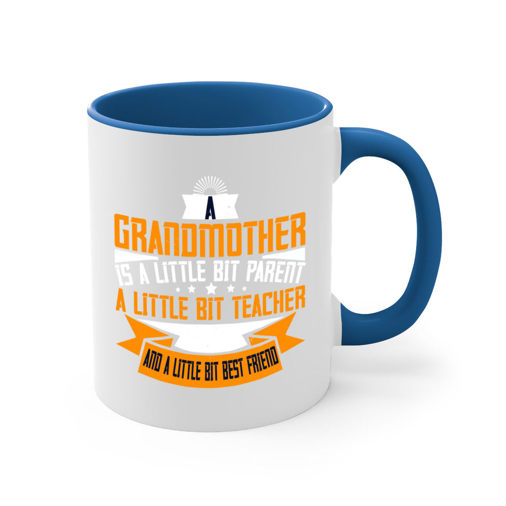 A grandmother is a little bit parent a little bit teacher 43#- grandma-Mug / Coffee Cup