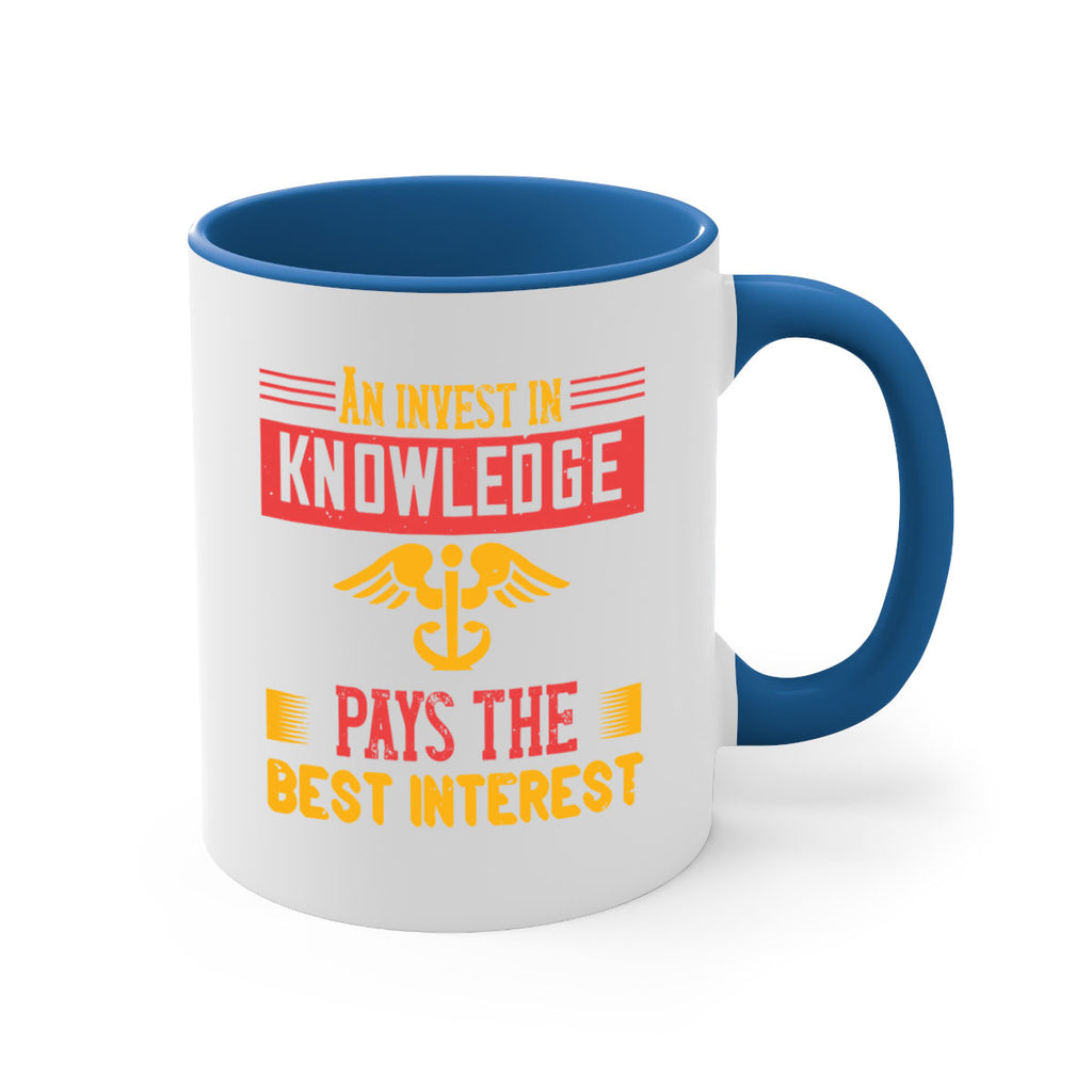 An invest in knowledge pays the best interest Style 228#- nurse-Mug / Coffee Cup