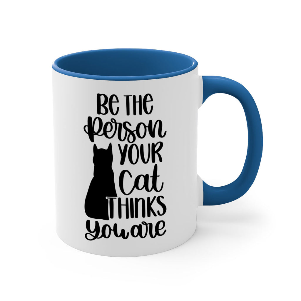 Be The Person Your Cat Style 78#- cat-Mug / Coffee Cup