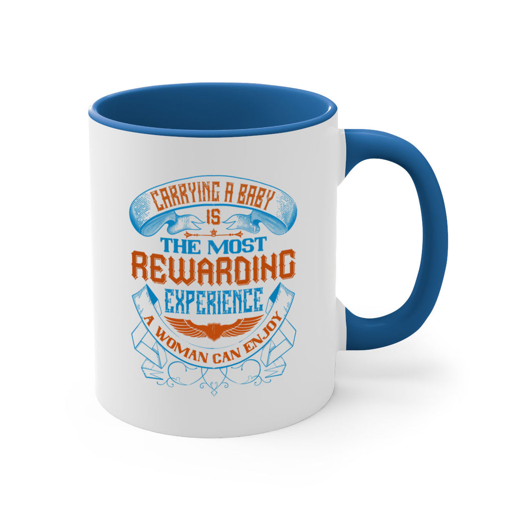 Carrying a baby is the most rewarding experience a woman can enjoy Style 127#- baby2-Mug / Coffee Cup