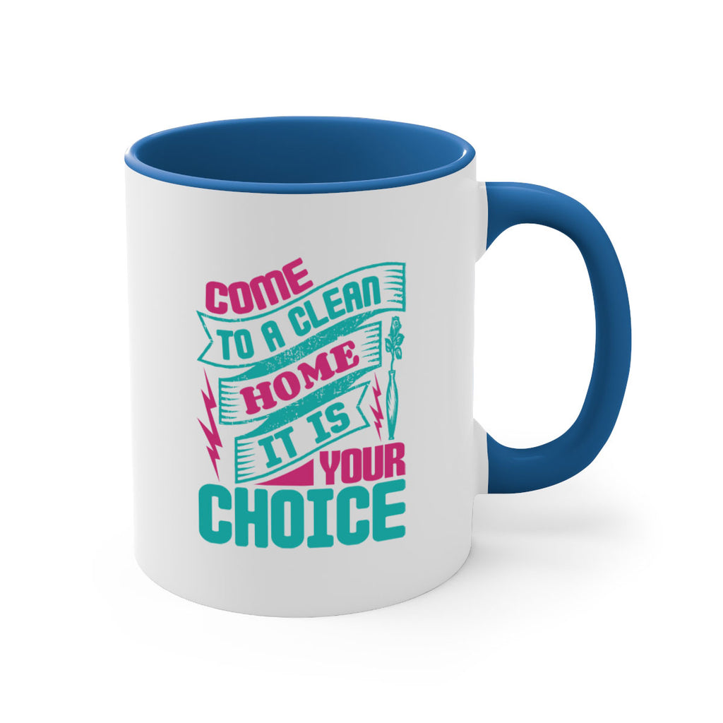 Come clean a home it is your choice Style 35#- cleaner-Mug / Coffee Cup
