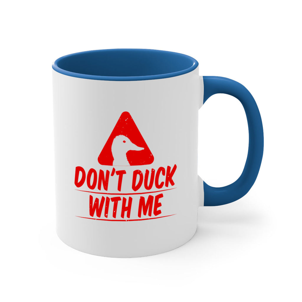 Dont duck with me Style 3#- duck-Mug / Coffee Cup