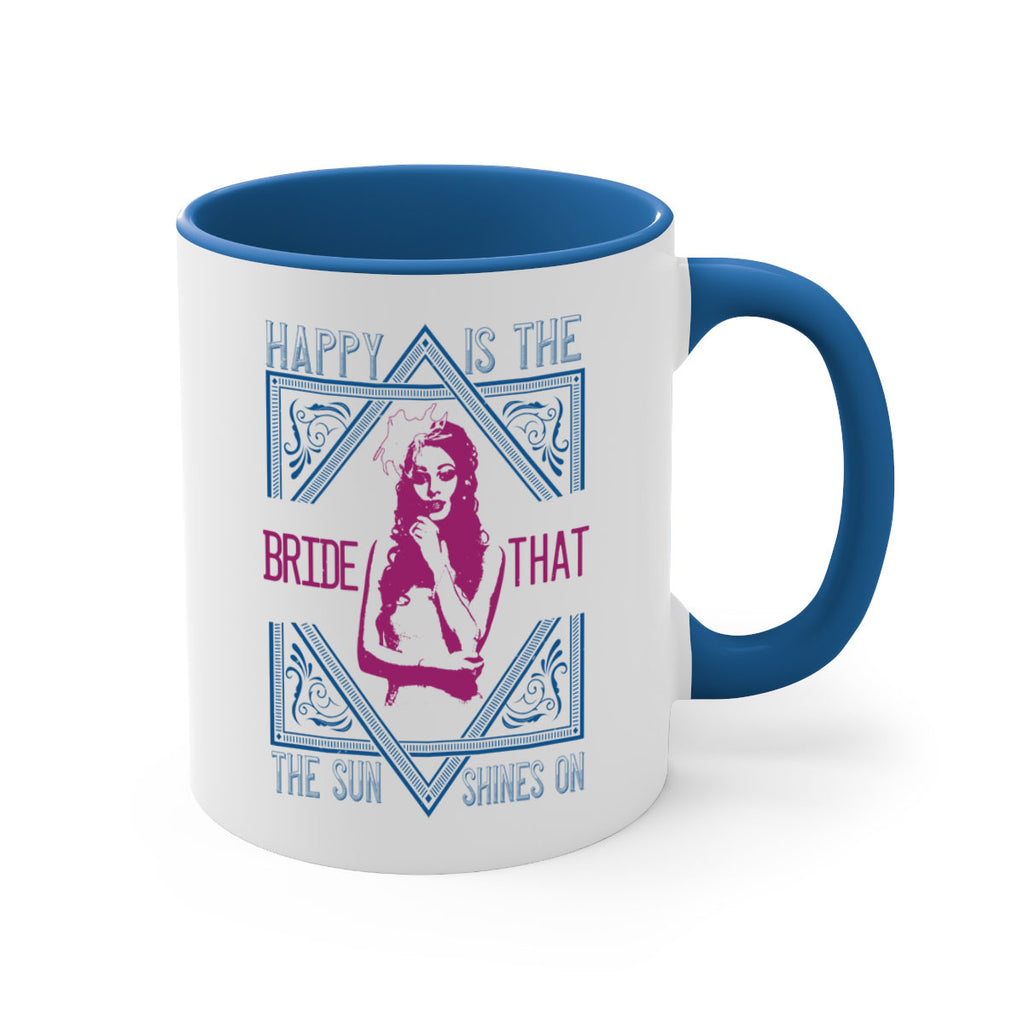 Happy is the bride that the sun shines on 70#- bride-Mug / Coffee Cup