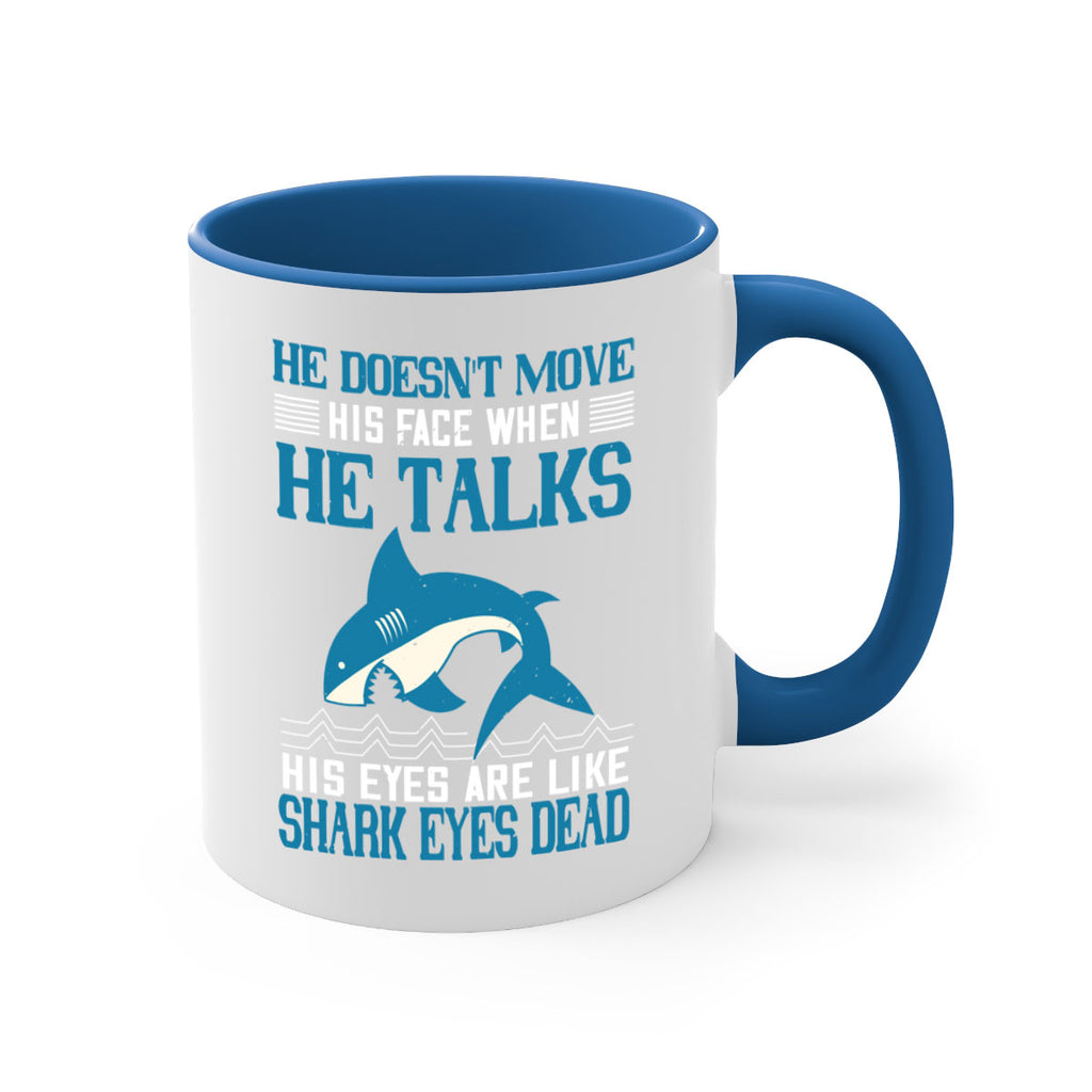 He doesnt move his face when he talks His eyes are like shark eyes Dead Style 88#- Shark-Fish-Mug / Coffee Cup