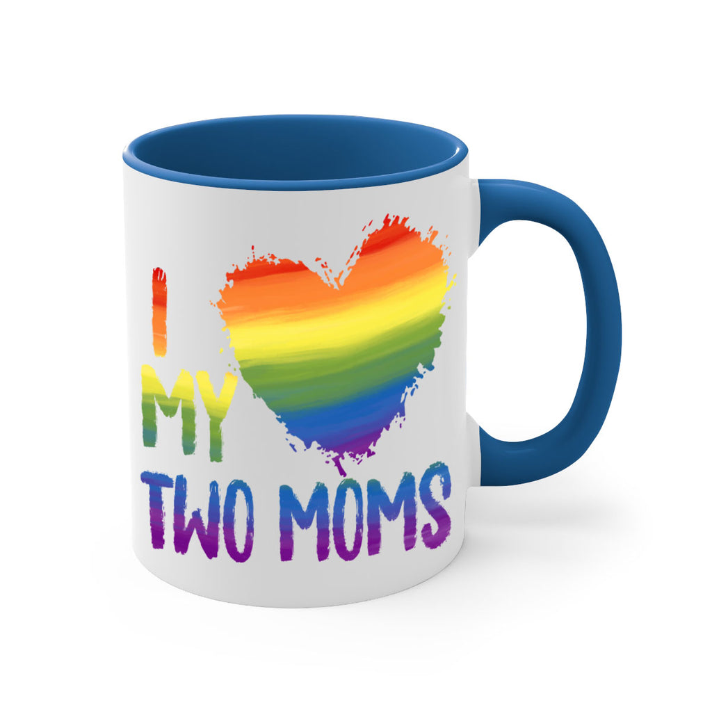 I Love My Two Moms Lgbt Gay Lesbian Png 36#- lgbt-Mug / Coffee Cup