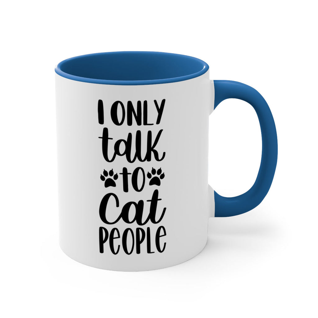 I Only Talk To Cat People Style 94#- cat-Mug / Coffee Cup