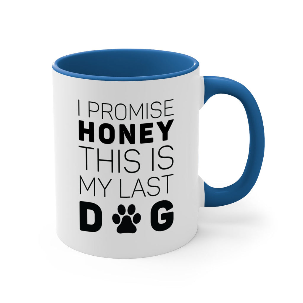 I Promise Honey Style 40#- Dog-Mug / Coffee Cup