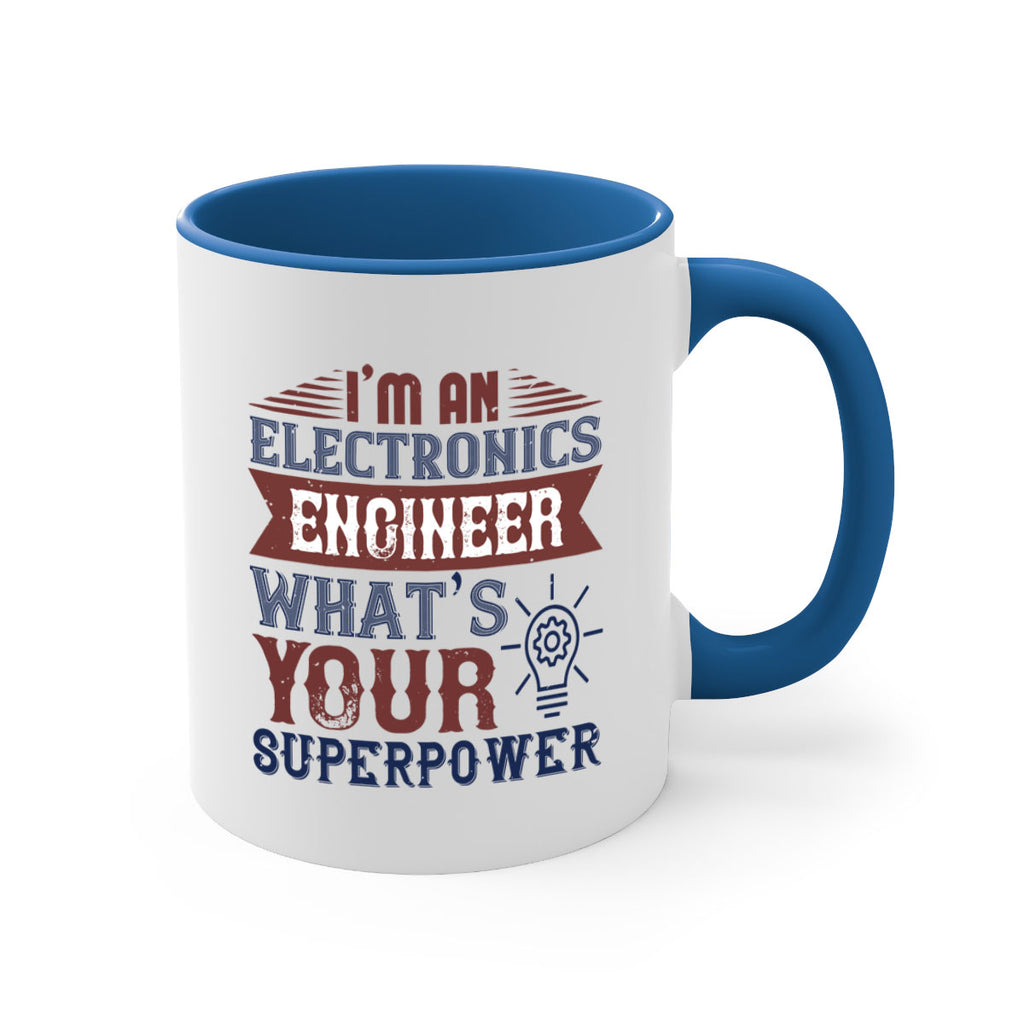 I am an electronics engineer whats superpower Style 52#- engineer-Mug / Coffee Cup
