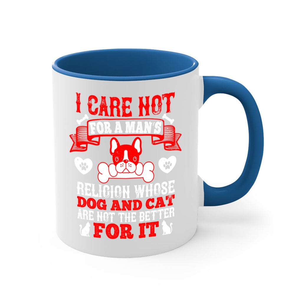 I care not for a man’s religion whose dog and cat are not the better for it Style 195#- Dog-Mug / Coffee Cup