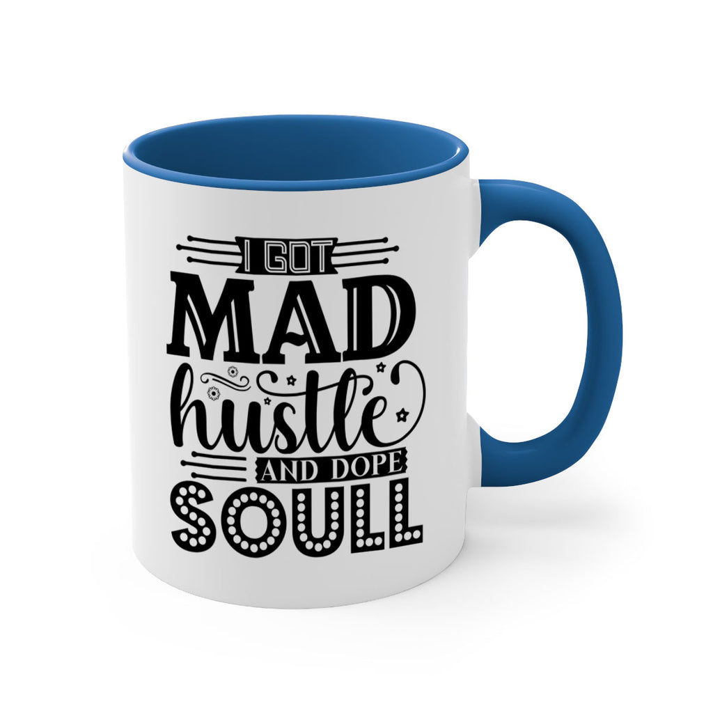 I got mad hustle and dope soul Style 33#- Black women - Girls-Mug / Coffee Cup