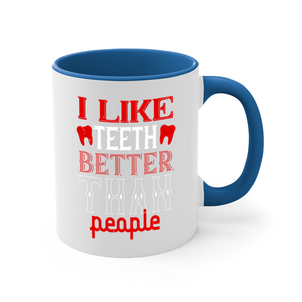 I like teeth better than people Style 36#- dentist-Mug / Coffee Cup