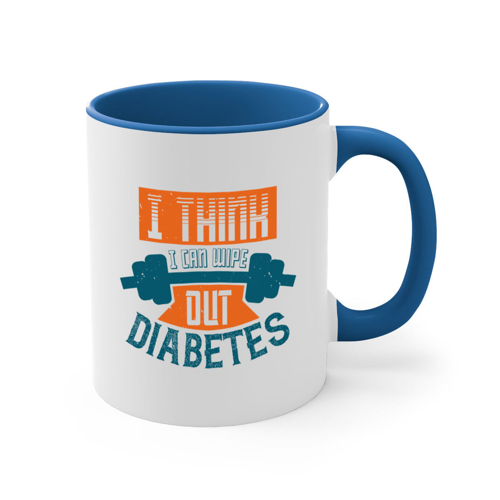 I think I can wipe out diabetes Style 30#- diabetes-Mug / Coffee Cup