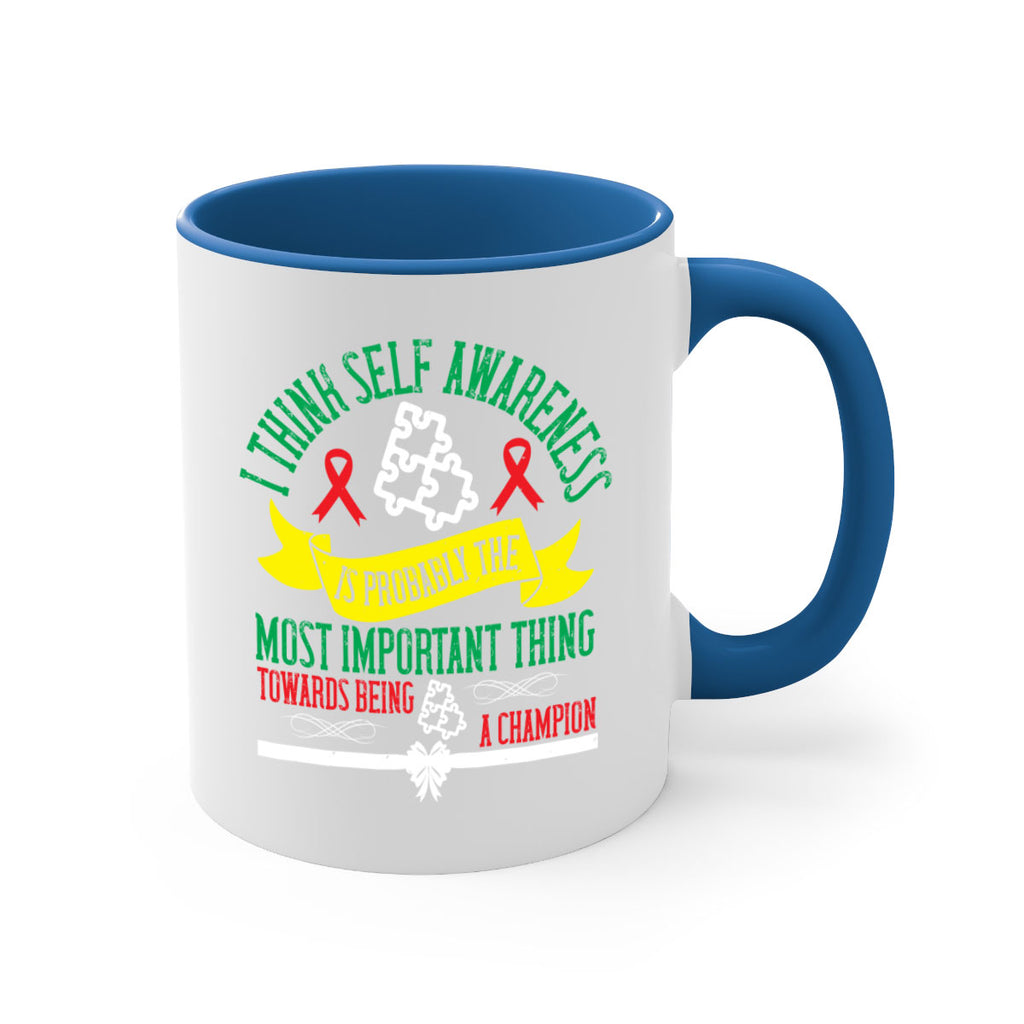 I think self awareness is probably the most important thing towards being Style 45#- Self awareness-Mug / Coffee Cup