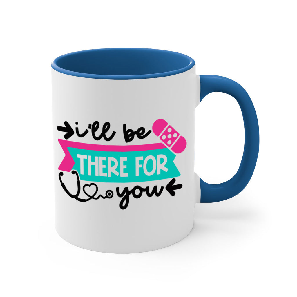 Ill Be There For You Style Style 160#- nurse-Mug / Coffee Cup