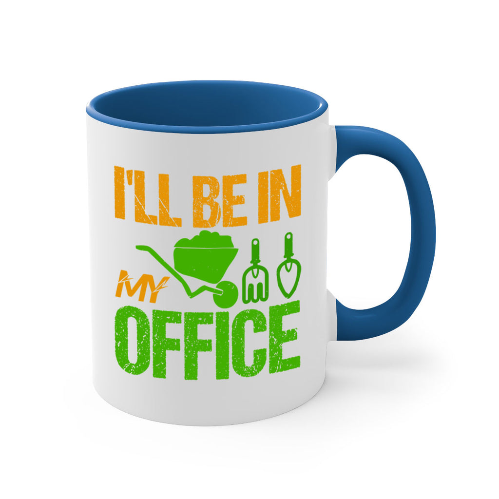 Ill be in my Office 49#- Farm and garden-Mug / Coffee Cup