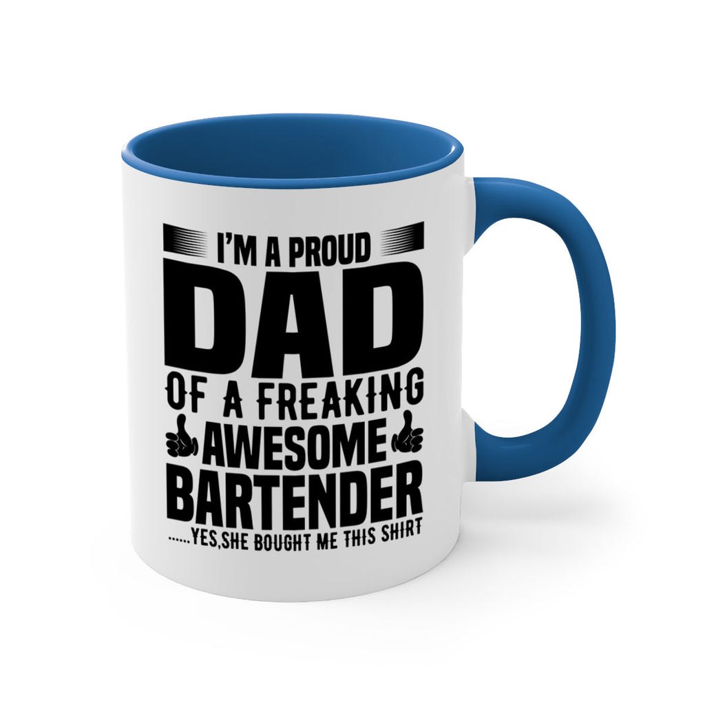 Im a proud dad Style 19#- bartender-Mug / Coffee Cup