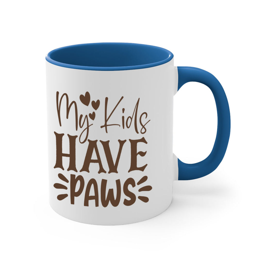 My Kids Have Paws Style 21#- cat-Mug / Coffee Cup