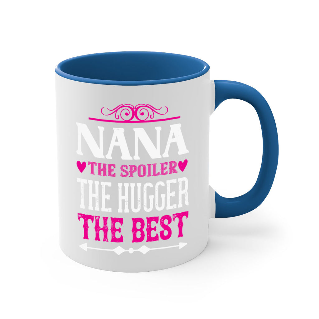 NANA the spoiler the hugger the best 6#- grandma-Mug / Coffee Cup