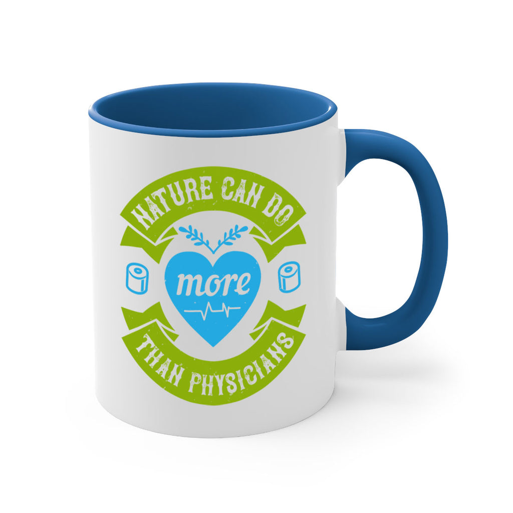 Nature can do more than physicians Style 33#- medical-Mug / Coffee Cup