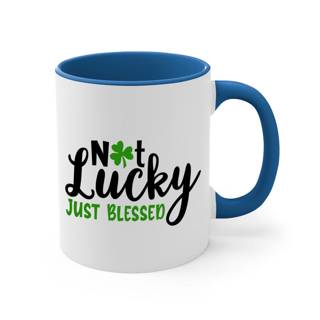 Not Lucky Just Blessed Style 149#- St Patricks Day-Mug / Coffee Cup