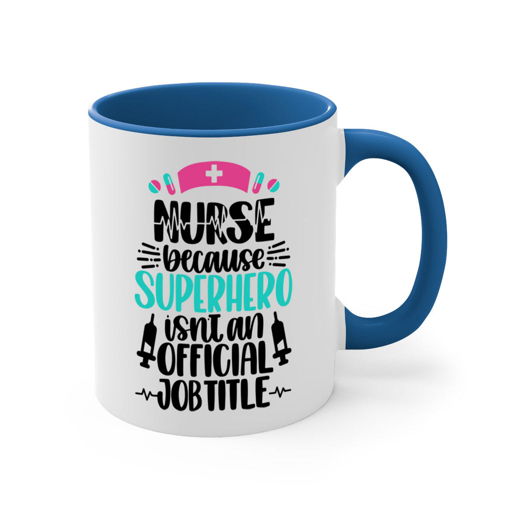 Nurse Because Superhero Style Style 118#- nurse-Mug / Coffee Cup