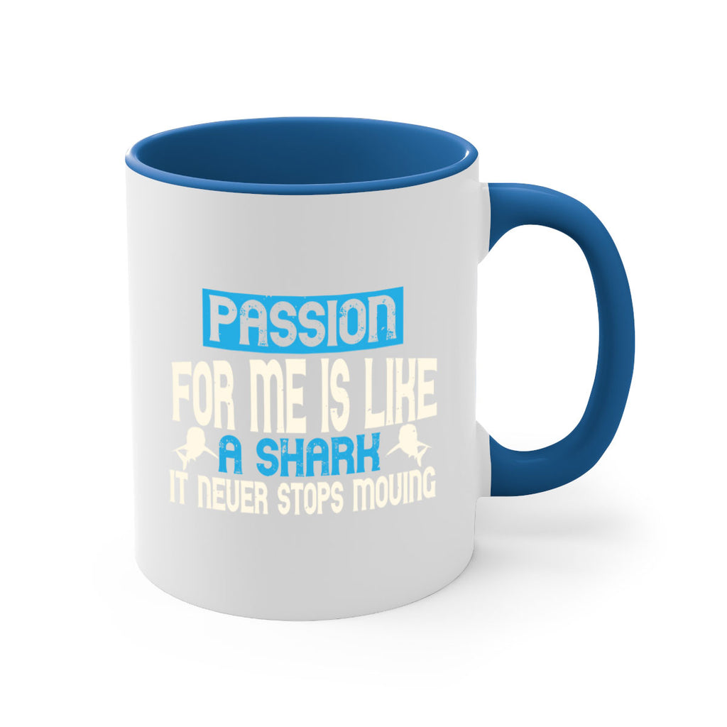 Passion for me is like a shark – it never stops moving Style 46#- Shark-Fish-Mug / Coffee Cup