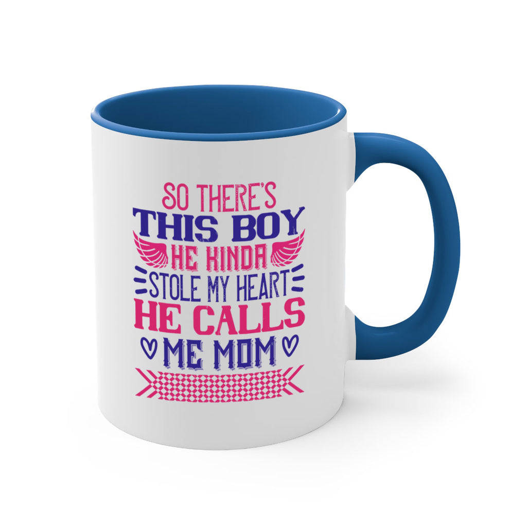 So there’s this boy He kinda stole my heart He calls me Mom Style 9#- baby2-Mug / Coffee Cup