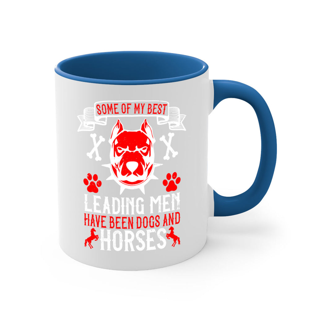 Some of my best leading men have been dogs and horses Style 168#- Dog-Mug / Coffee Cup