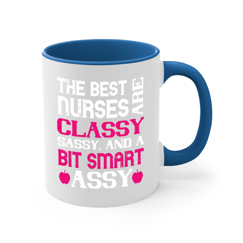 The best nurses are classysassy and a bit smart assy Style 238#- nurse-Mug / Coffee Cup