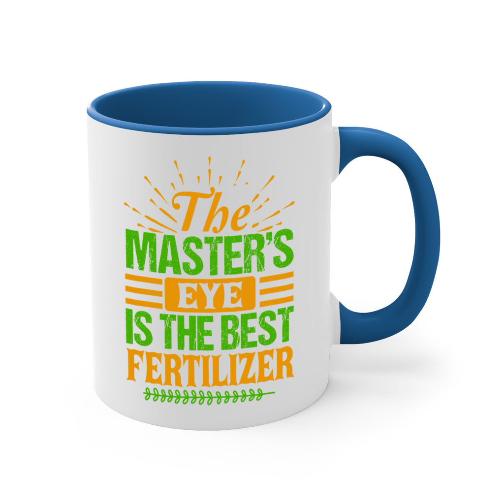The masters eye is the best fertilizer 32#- Farm and garden-Mug / Coffee Cup