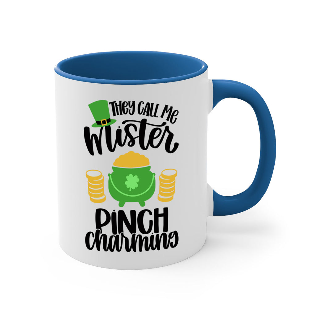 They Call Me Mister Pinch Charming Style 25#- St Patricks Day-Mug / Coffee Cup