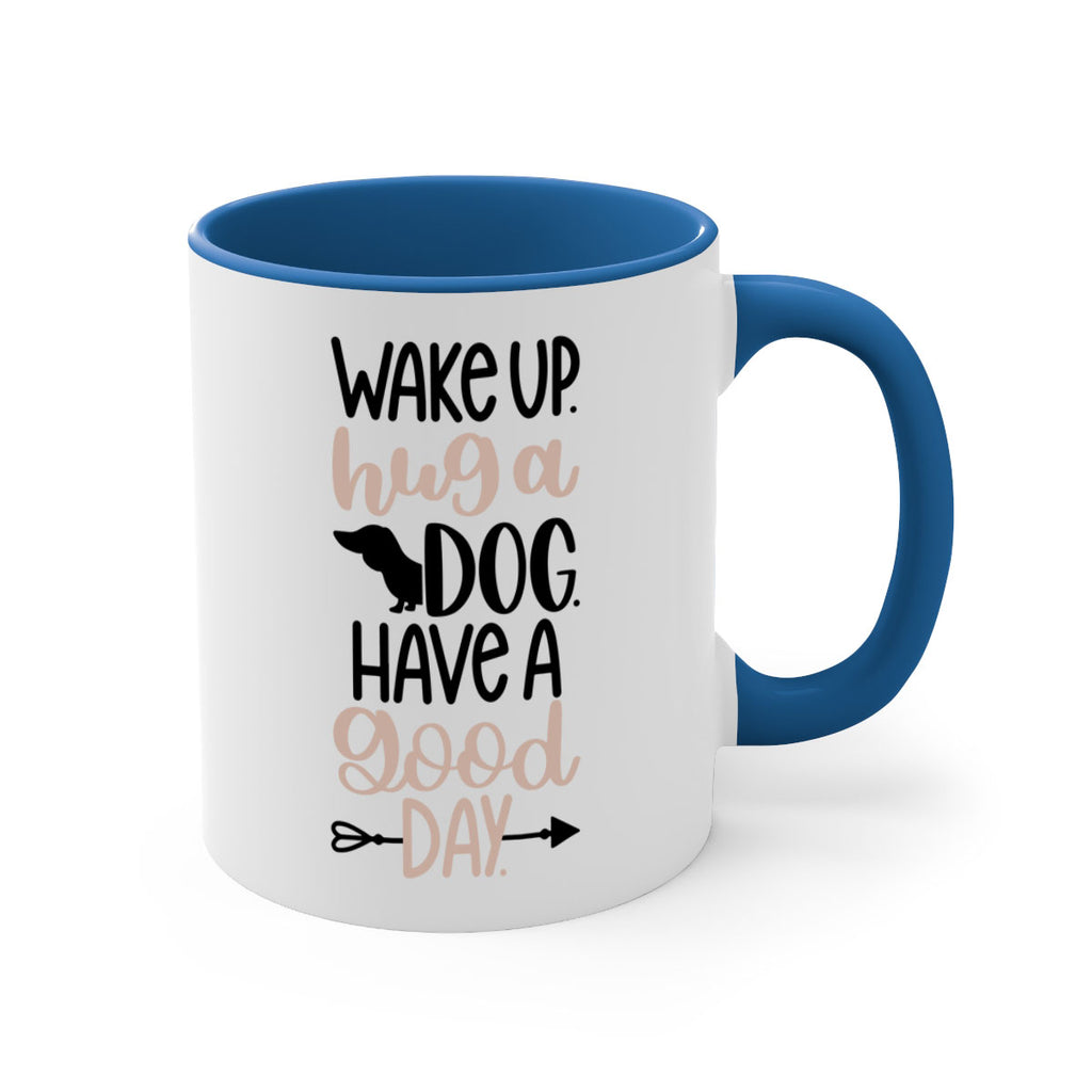Wake Up Hug A Dog Style 7#- Dog-Mug / Coffee Cup