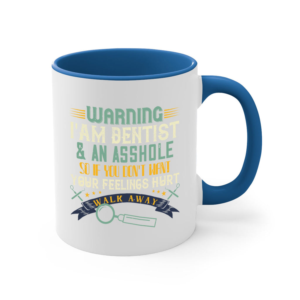 Warning im dentist an asshole Style 9#- dentist-Mug / Coffee Cup