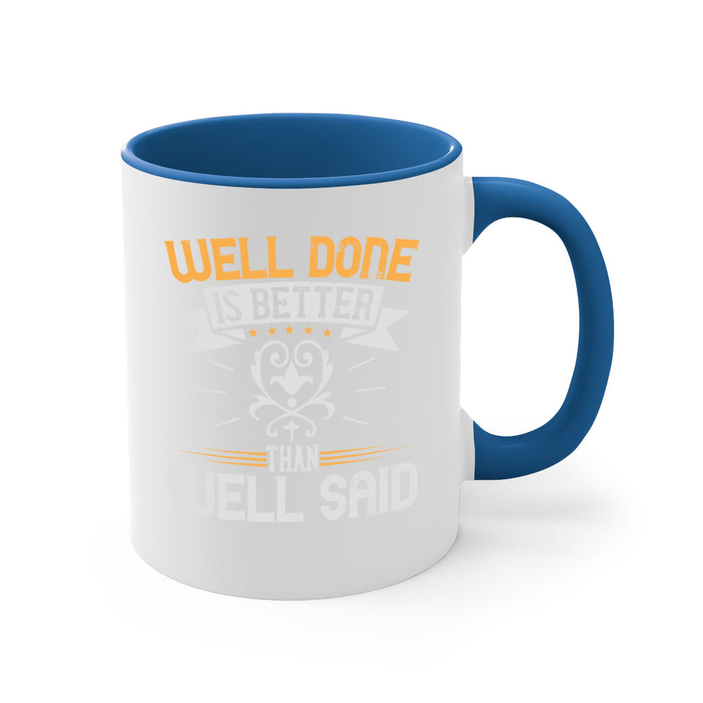 Well done is better than well said Style 5#- motivation-Mug / Coffee Cup