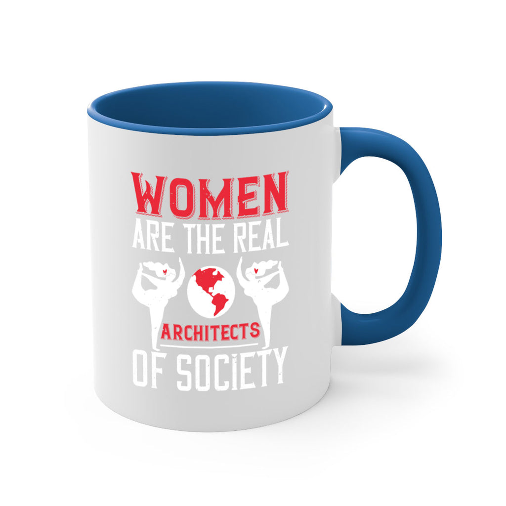 Women are the real architects of society Style 8#- World Health-Mug / Coffee Cup