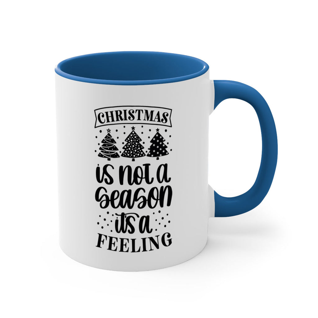 christmas is not a season its a feeling 198#- christmas-Mug / Coffee Cup