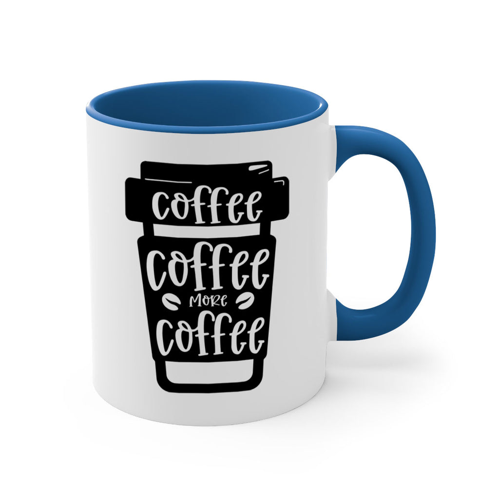 coffee coffee more coffee 166#- coffee-Mug / Coffee Cup