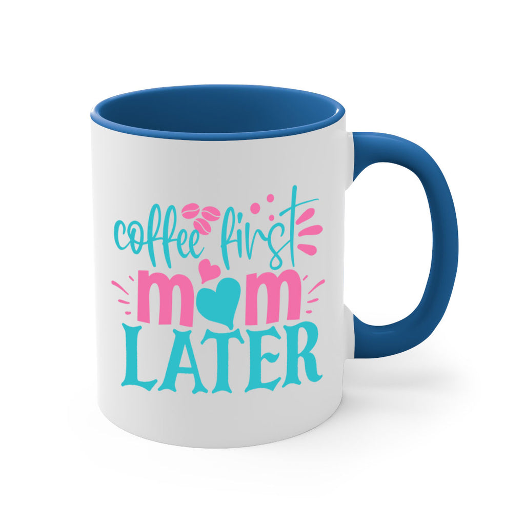 coffee first mom later 247#- coffee-Mug / Coffee Cup