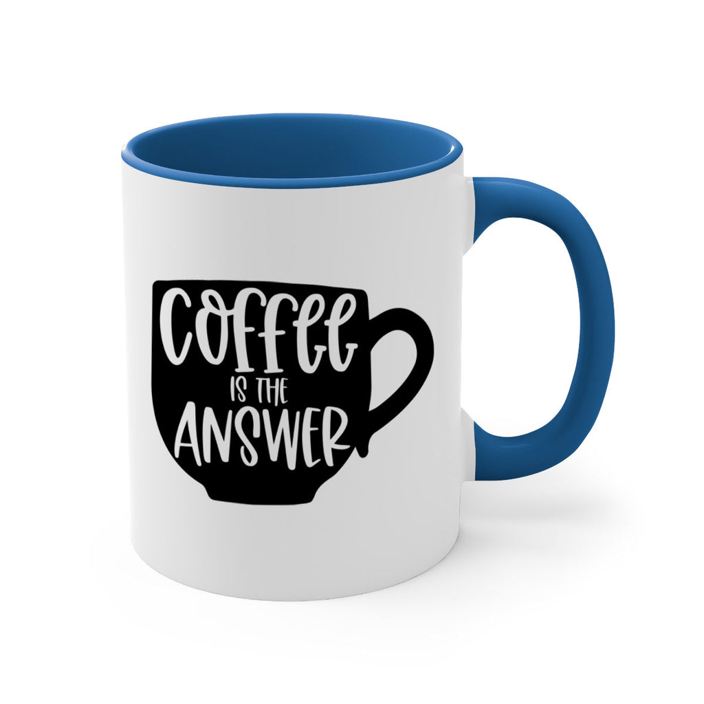 coffee is the answer 151#- coffee-Mug / Coffee Cup