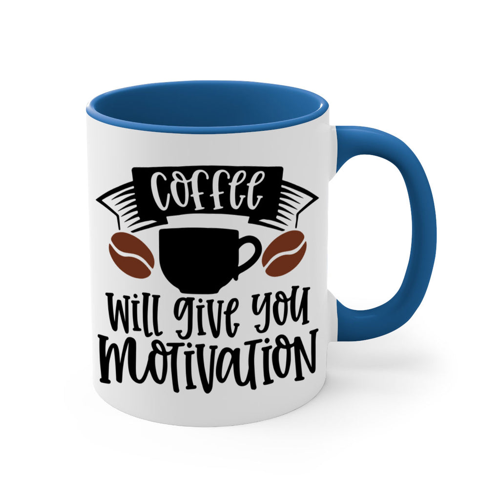 coffee will give you motivation 133#- coffee-Mug / Coffee Cup