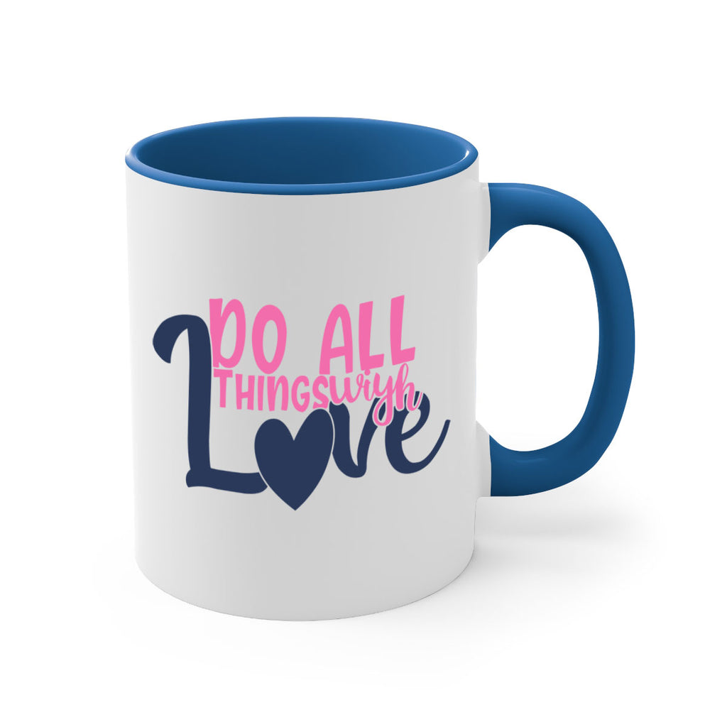 do all things with love Style 128#- motivation-Mug / Coffee Cup
