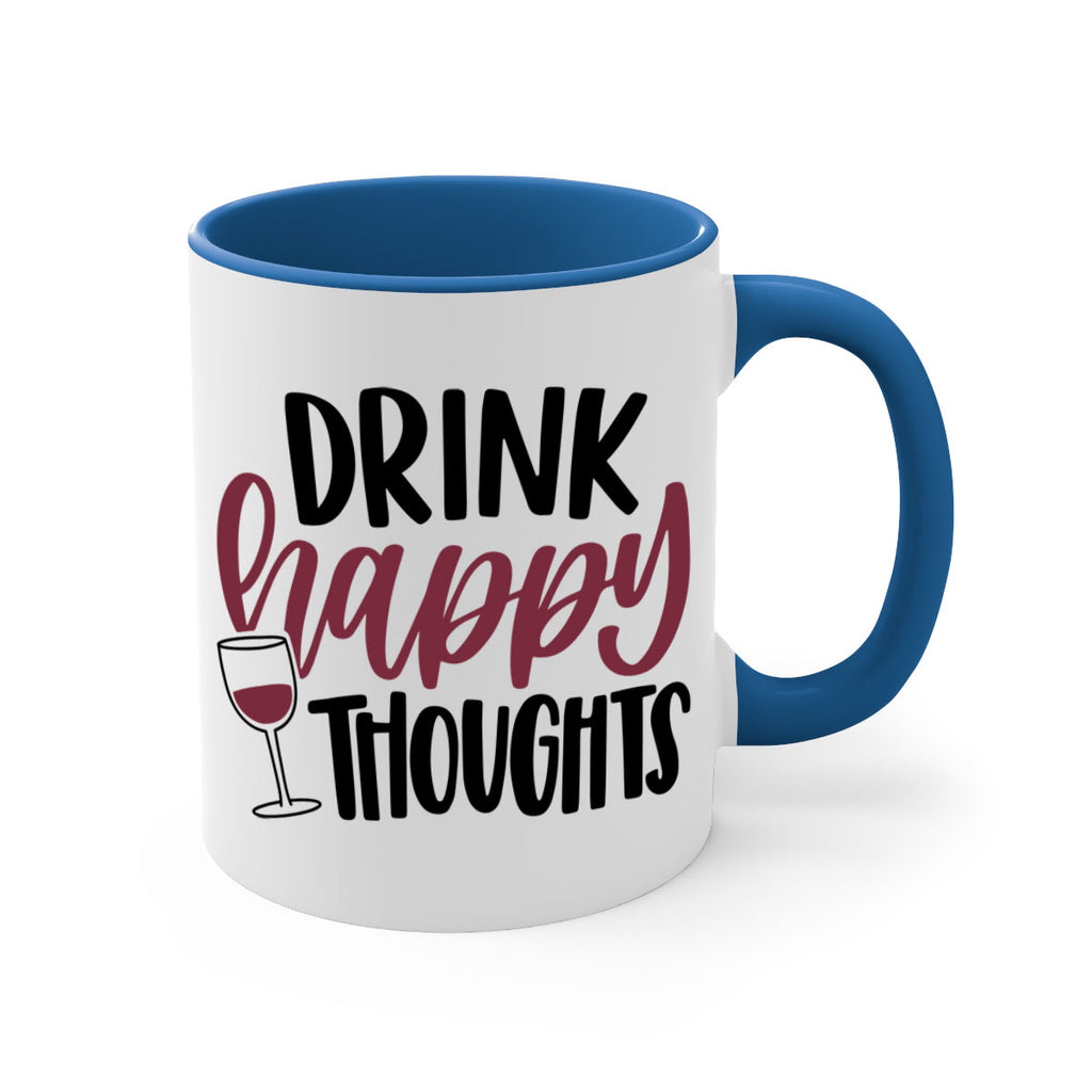 drink happy thoughts 58#- wine-Mug / Coffee Cup