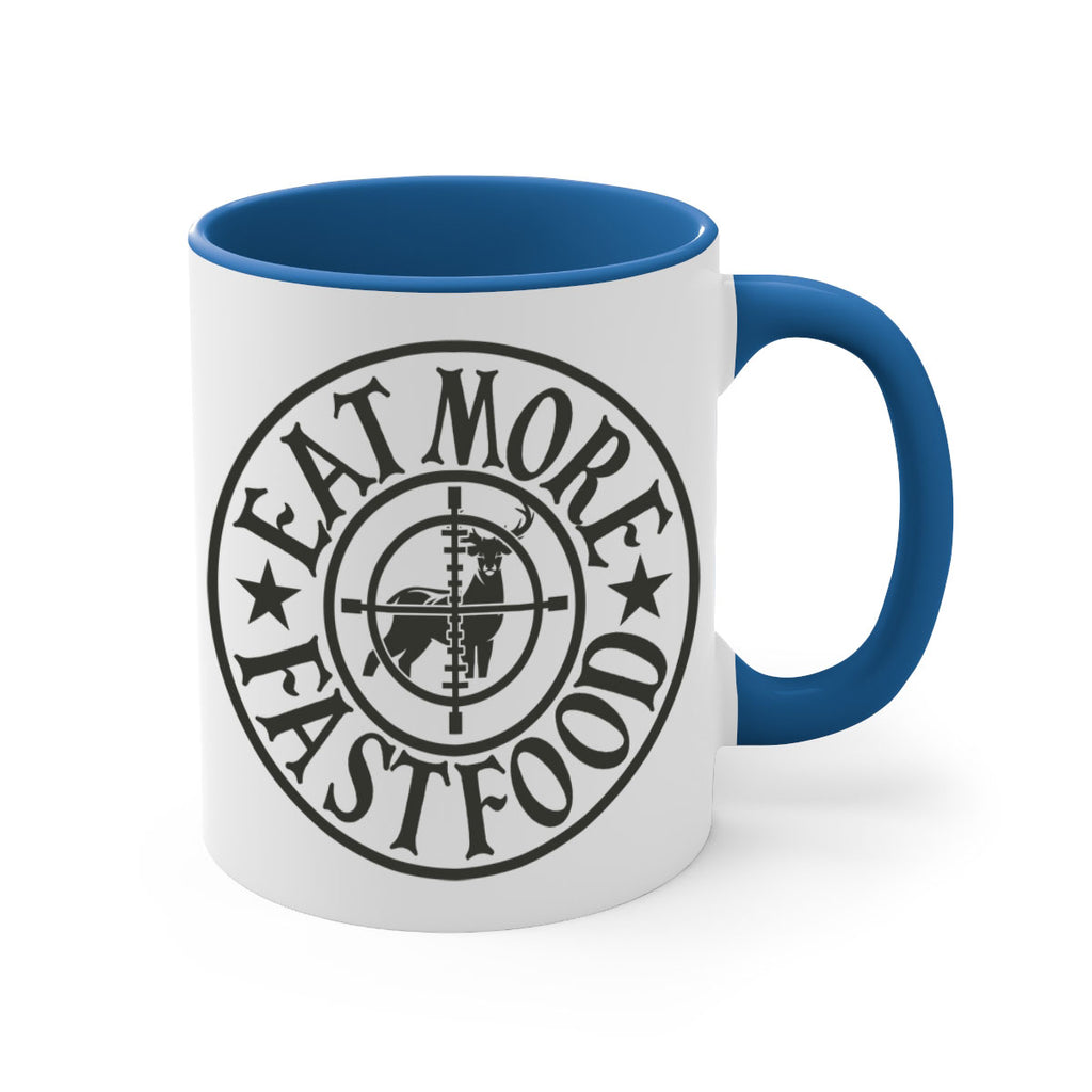 eat more fast food 14#- hunting-Mug / Coffee Cup