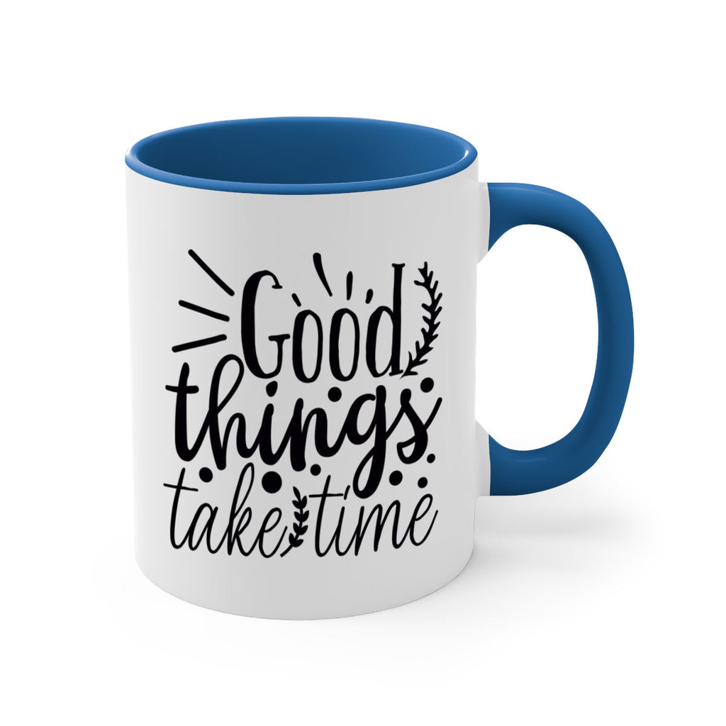 good things take time 44#- gym-Mug / Coffee Cup