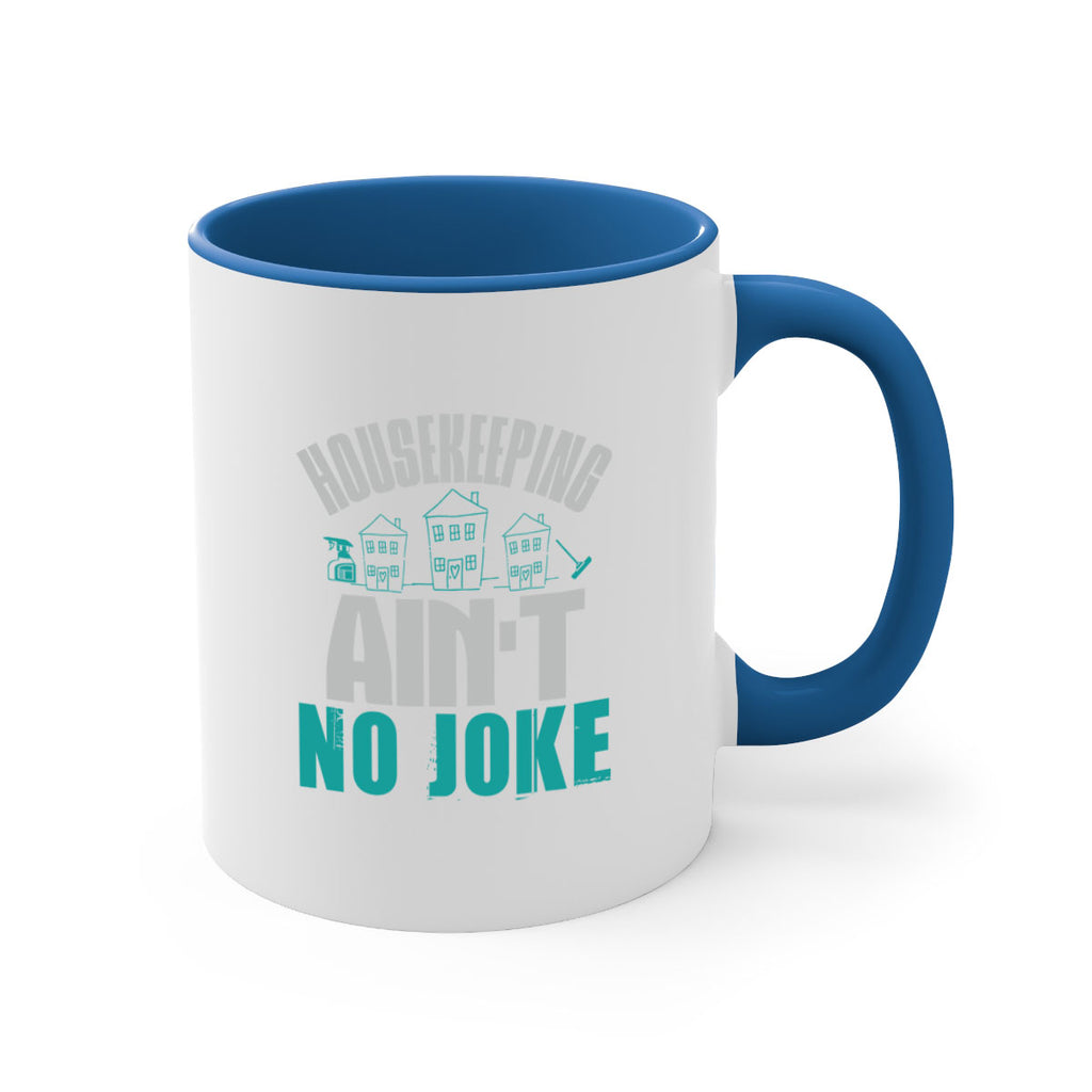 housekeeping aint no joke Style 30#- cleaner-Mug / Coffee Cup