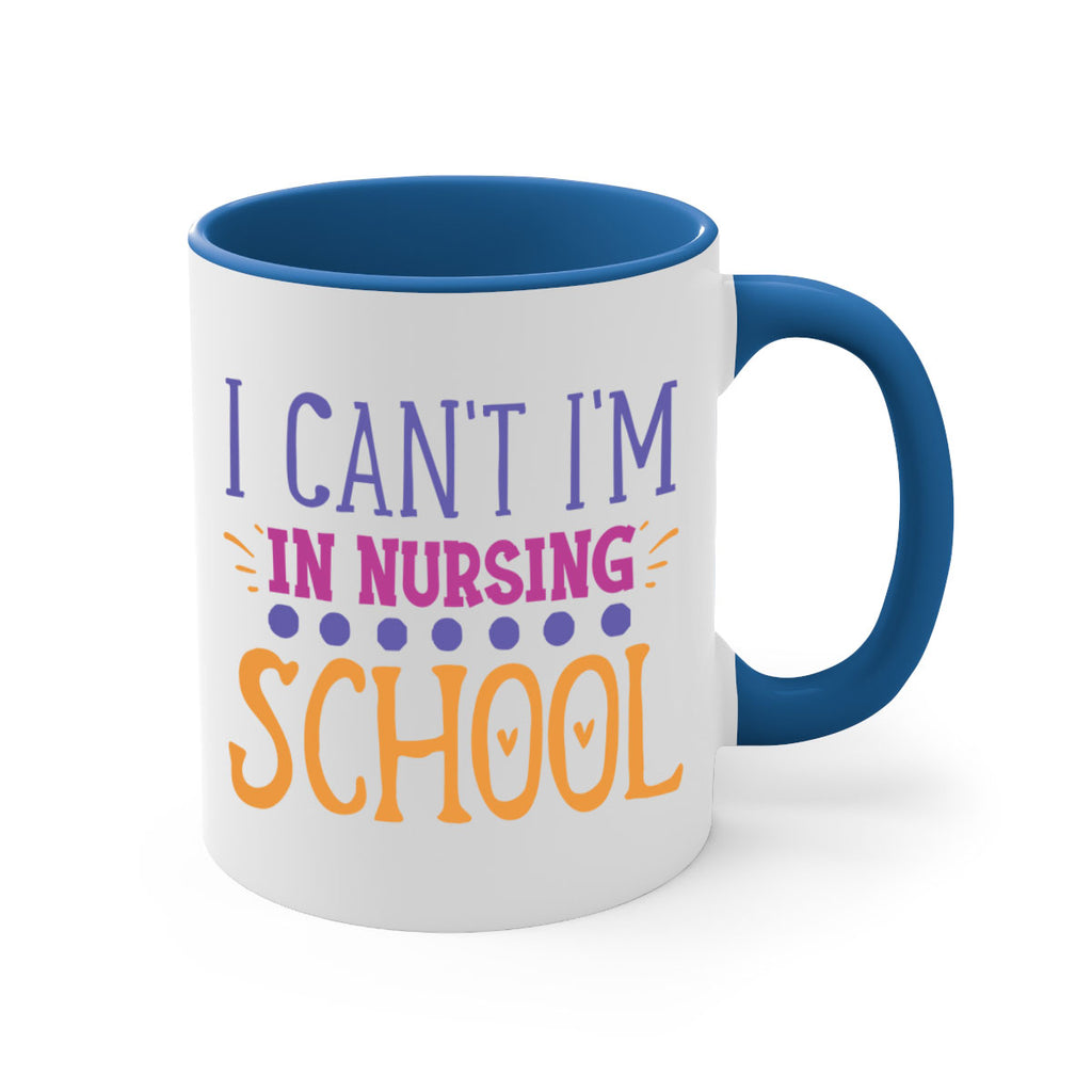 i cant im in nursing school Style 381#- nurse-Mug / Coffee Cup
