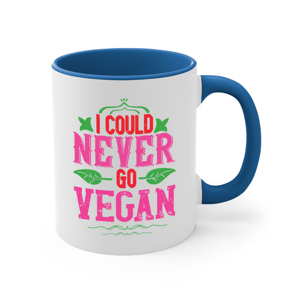 i could never go vegan 133#- vegan-Mug / Coffee Cup