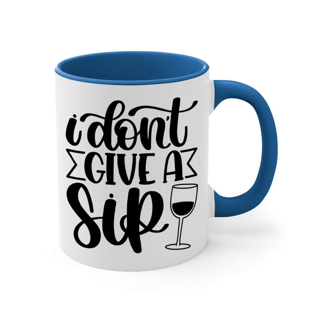 i dont give a sip 52#- wine-Mug / Coffee Cup