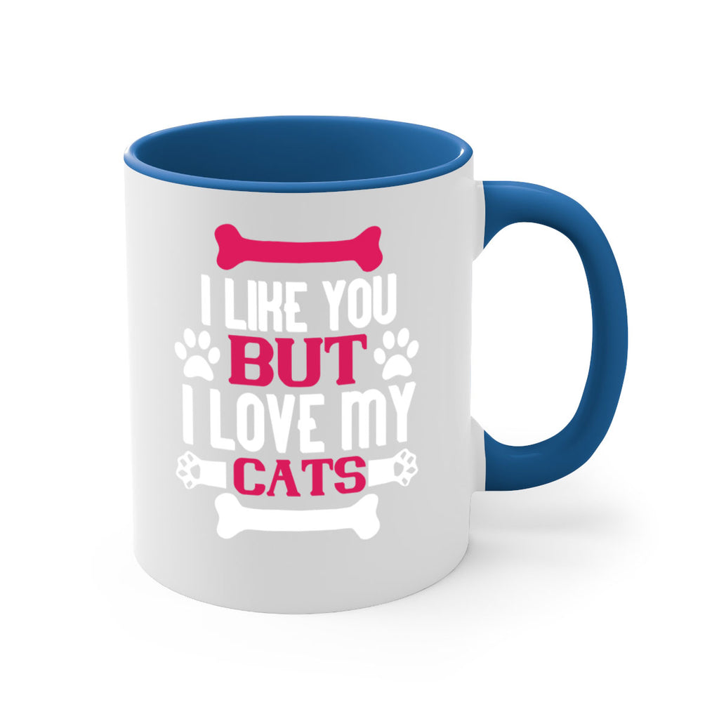 i like you but ilove my cat Style 54#- cat-Mug / Coffee Cup